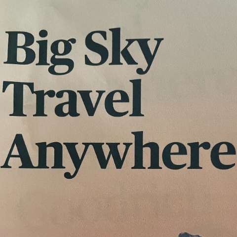 Big Sky Travel Anywhere