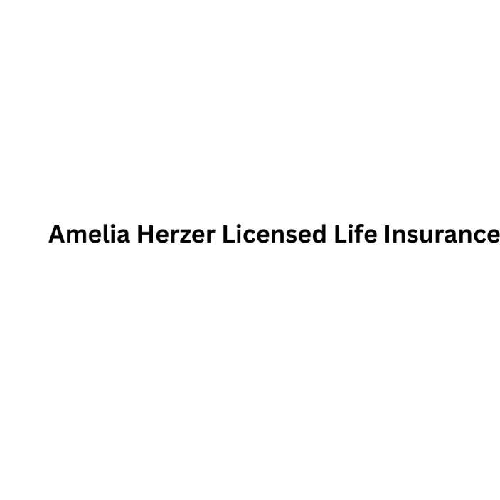 Amelia Herzer Licensed Life Insurance Agent