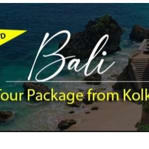 Bali Tour Package from Kolkata : Experience Culture and Nature